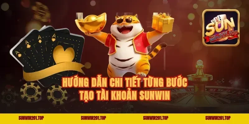 Hướng Dẫn Chi Tiết Từng Bước Tạo Tài Khoản Sunwin