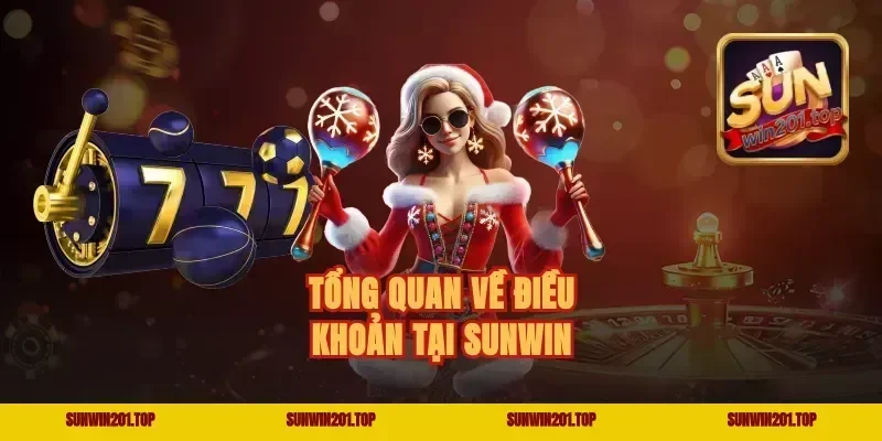 Tổng quan về điều khoản tại Sunwin