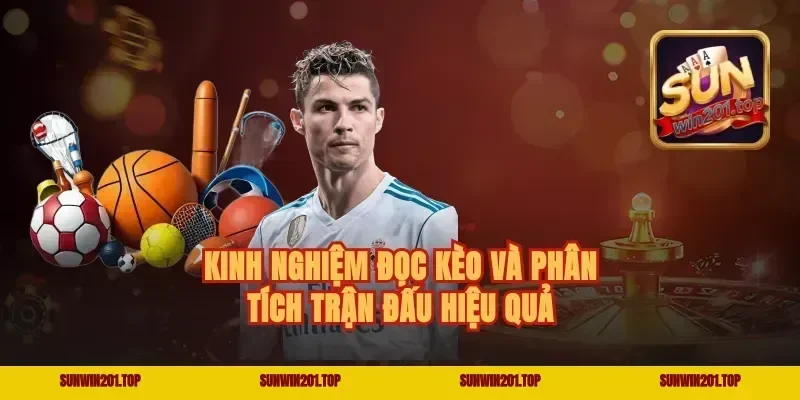 Kinh Nghiệm Đọc Kèo Và Phân Tích Trận Đấu Hiệu Quả