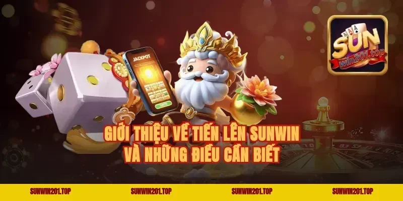 Giới thiệu về Tiến lên Sunwin và những điều cần biết