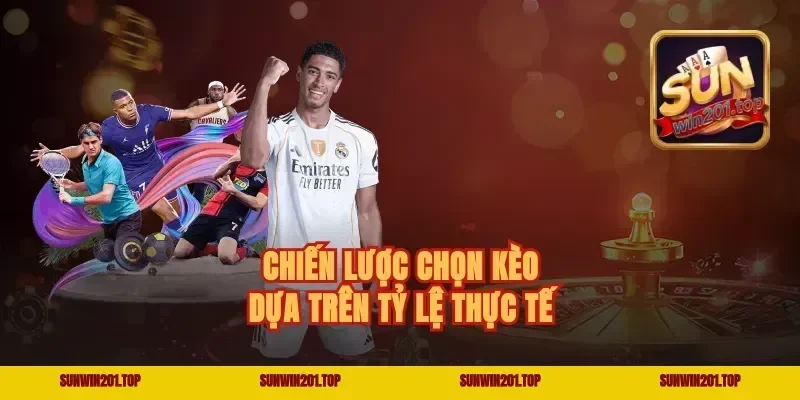 Chiến lược chọn kèo dựa trên tỷ lệ thực tế