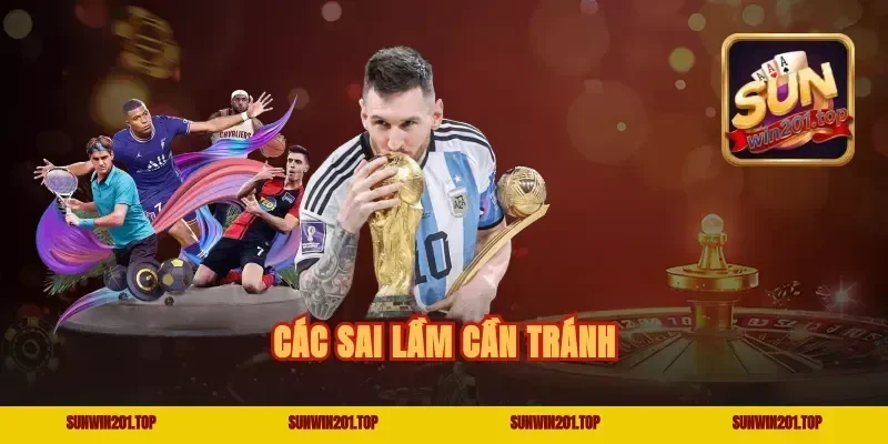 Các sai lầm cần tránh