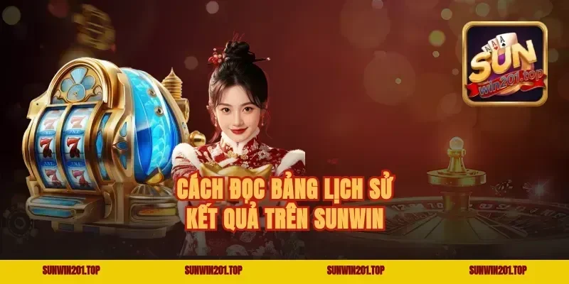 Cách đọc bảng lịch sử kết quả trên Sunwin