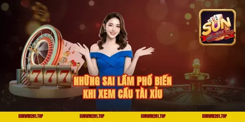 Những sai lầm phổ biến khi xem cầu tài xỉu